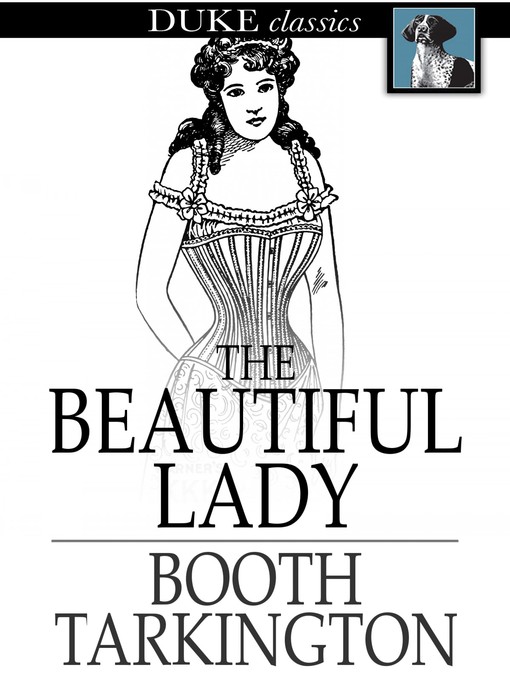 Title details for The Beautiful Lady by Booth Tarkington - Available